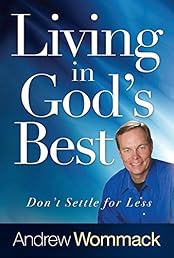 Living in God's Best: Don't Settle for Less
