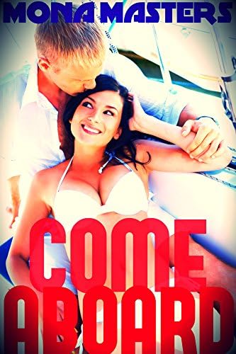 Come Aboard (steamy romance) Kindle Edition