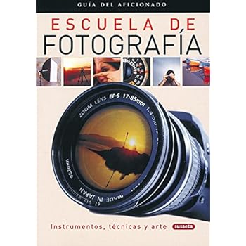 Escuela De Fotografia (Guía Del Aficionado)