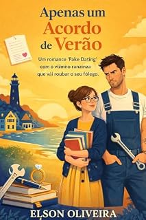Livro Apenas um Acordo de Verão: "Fake Dating" com o vizinho ranzinza que vai roubar o seu fôlego