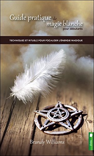 Guide pratique de magie blanche pour débutants