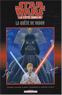 Star Wars Le Cote Obscur Tome 3 La Quete De Vador Babelio