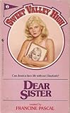 DEAR SISTER # 7 (Sweet Valley High (Numbered Paperback))