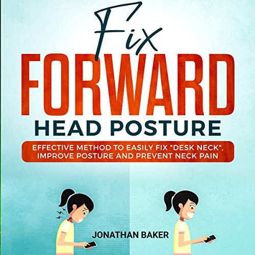 Fix Forward Head Posture: Effective Method to Easily Fix