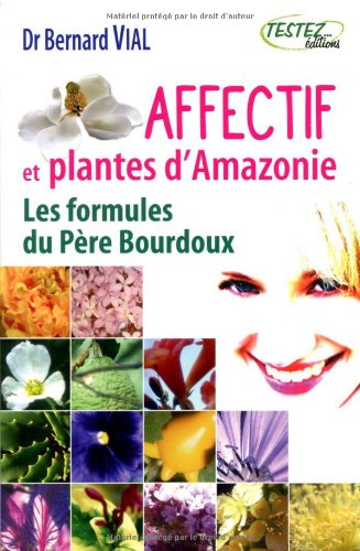 Affectif et plantes d'Amazonie