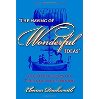 "The Having of Wonderful Ideas" and Other Essays on Teaching and Learning, 3rd Ed. book cover