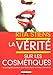 La vérité sur les cosmétiques by