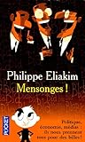 Mensonges ! : Politique, Ã©conomie, mÃ©dias : ils nous prennent tous pour des billes by 