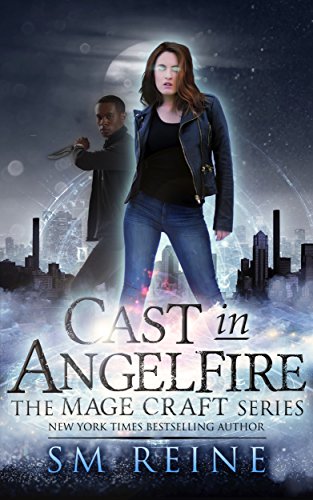 Cast in Angelfire: An Urban Fantasy Romance (The Mage Craft Series Book 1)