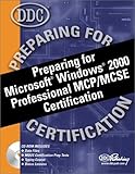 Preparing for Microsoft Windows 2000 Professional MCP/MCSE Certification, Tennefoss, Gregg, 1585770019