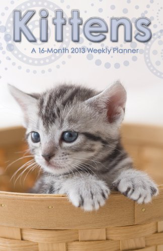 Kittens 2013 Weekly Planner