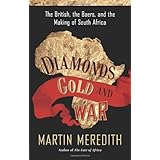 Diamonds, Gold, and War: The British, the Boers, and the Making of South Africa