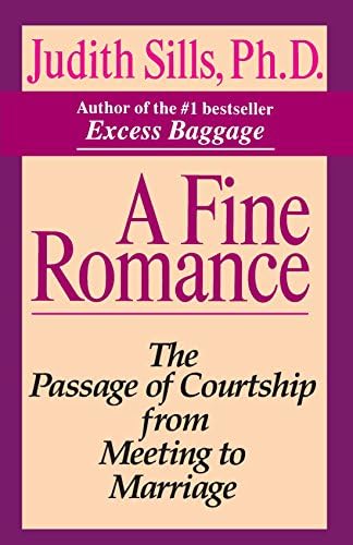 A Fine Romance: The Passage of Courtship from Meeting to Marriage
