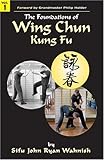 The Foundations of Wing Chun Kung Fu, , 0974182044