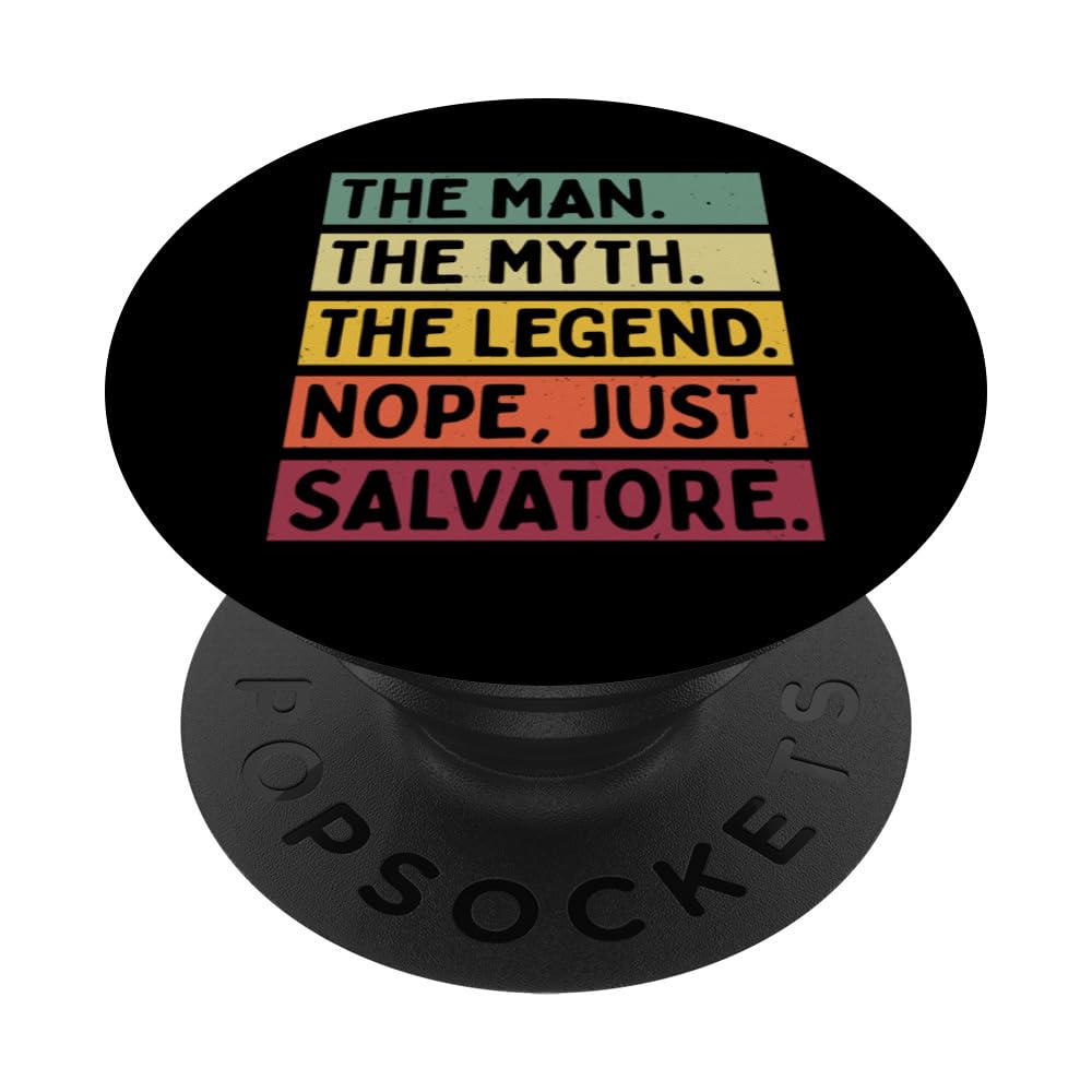 The Man The Myth The Legend NOPE Just Salvatore Funny Quote PopSockets Adhesive PopGrip