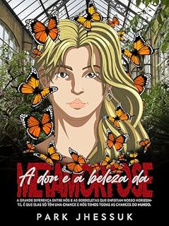 Livro A dor e a beleza da metamorfose