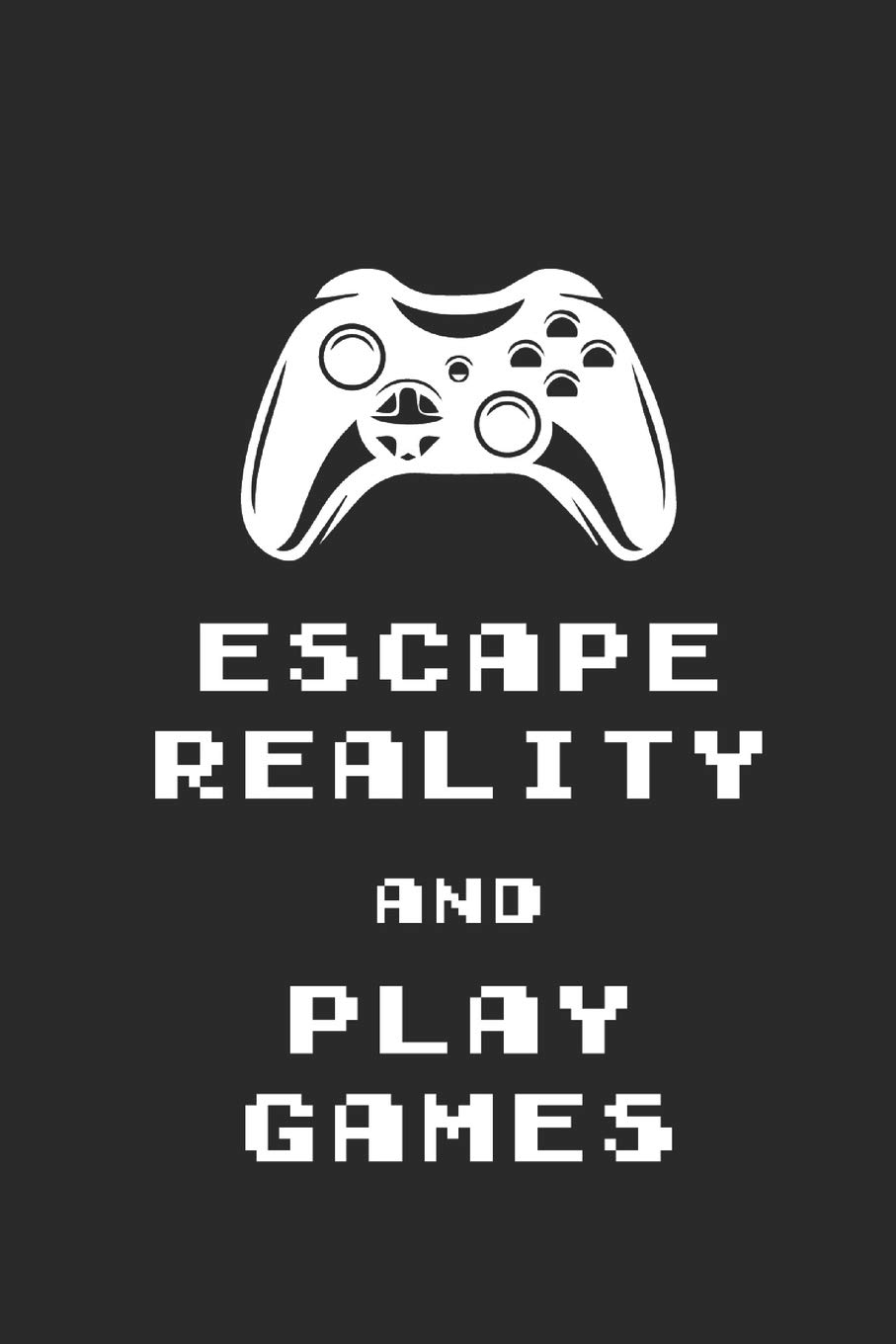 escape reality and play games