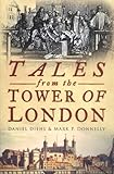 "Tales from the Tower of London" av Daniel Diehl