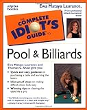 The Complete Idiot's Guide to Pool & Billiards by Ewa Mataya Laurance