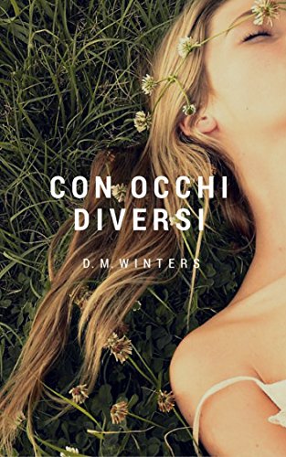 D. M. Winters - Con occhi diversi (2016)