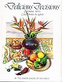 Delicious Decisions: Cooking With California in Mind by 