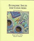 Economic Issues for Consumers, Miller, Roger LeRoy and Stafford, Alan D., 0314097724