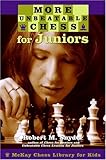 More Unbeatable Chess for Juniors