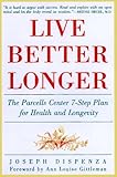 Live Better Longer: The Parcells Center 7-Step Plan For Health and Longlivity