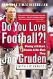 Do You Love Football?!: Winning with Heart, Passion, and Not Much Sleep