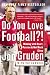 Do You Love Football?!: Winning with Heart, Passion, and Not Much Sleep - Book by Jon Gruden