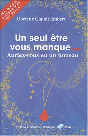Un seul être vous manque