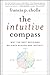 The Intuitive Compass: Why the Best Decisions Balance Reason and Instinct