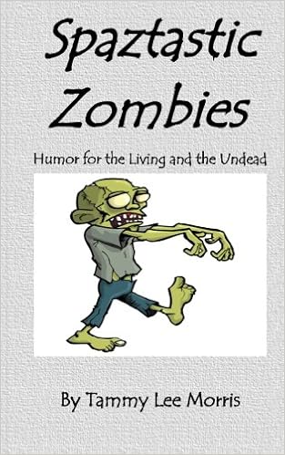 Téléchargement gratuit Images Spaztastic Zombies Humor For The Living And The Undead Tammy Lee le plus cool par