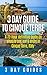 3 Day Guide to Cinque Terre: A 72-hour definitive guide on what to see, eat and enjoy in Cinque Terre, Italy (3 Day Travel Guides Book 18)