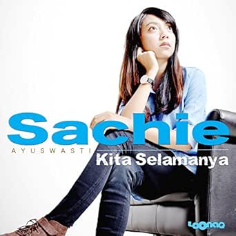 Kita Selamanya By Sachie Ayuswasti On Amazon Music Amazon Com