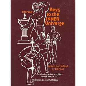 Bill Pearl's Keys to the Inner Universe