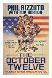Front cover for the book The October Twelve: Five Years of Yankee Glory 1949-1953 by Phil Rizzuto