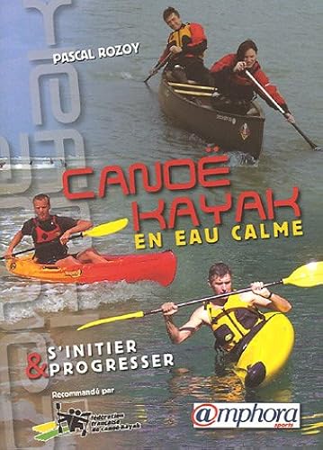 Download Canoë-Kayak en eau calme : S'initier et progresser PDF