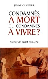 Condamnés à mort ou condamnés à vivre ?