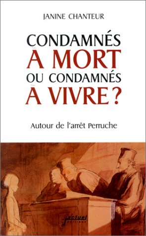 Condamnés à mort ou condamnés à vivre ?