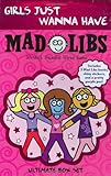 Girls Just Wanna Have Mad Libs: Ultimate Box Set