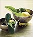 Lemons: Growing, Cooking, Crafting by 