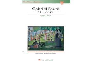 Gabriel Fauré 50 Songs for High Voice Sheet Music Songbook | The Vocal Library Edition with Piano Accompaniment and English T