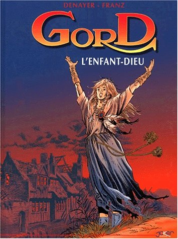 Gord, tome 3 : L'enfant dieu by (Album)