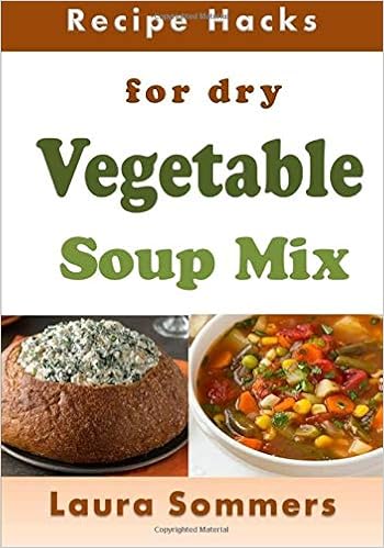 Recipe Hacks For Dry Vegetable Soup Mix Cooking On A Budget