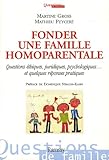 Fonder une famille homoparentale by 