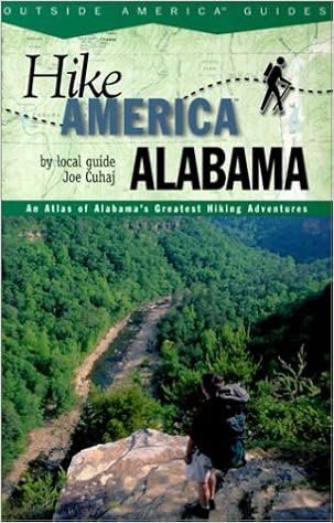 Hike Alabama: An Atlas of Alabama's Greateast Hiking Adventures (Hike America Series), by Joe Cuhaj