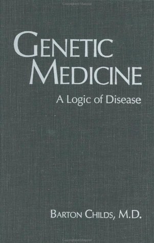 Genetic Medicine: A Logic of Disease