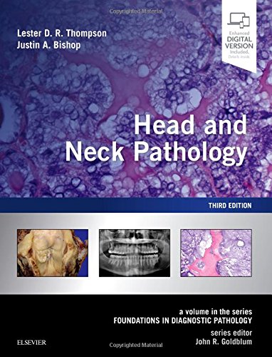 Head and Neck Pathology: A Volume in the Series: Foundations in Diagnostic Pathology, 3e