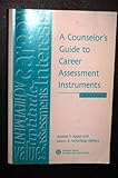 A Counselor's Guide to Career Assessment Instruments, , 1885333072